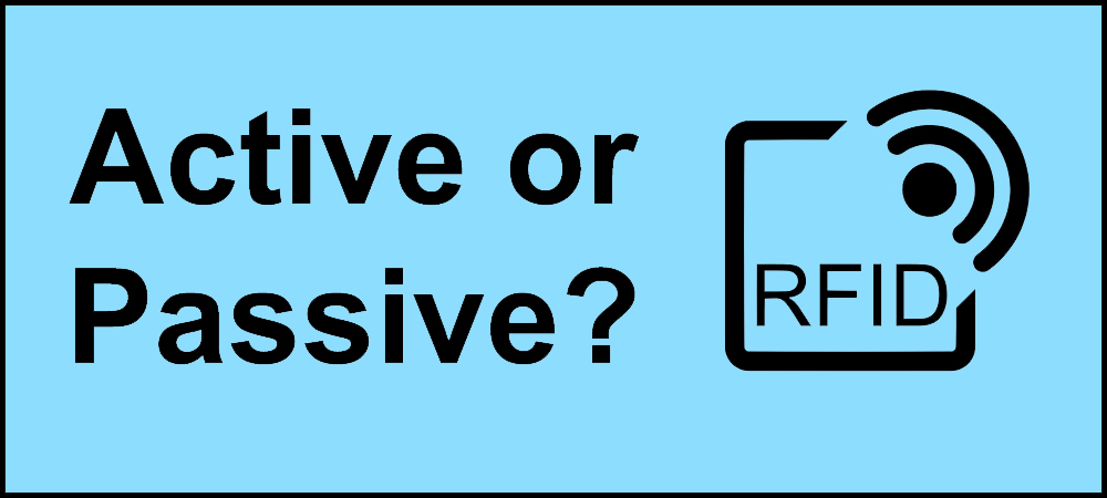 How to Select Passive or Active RFID