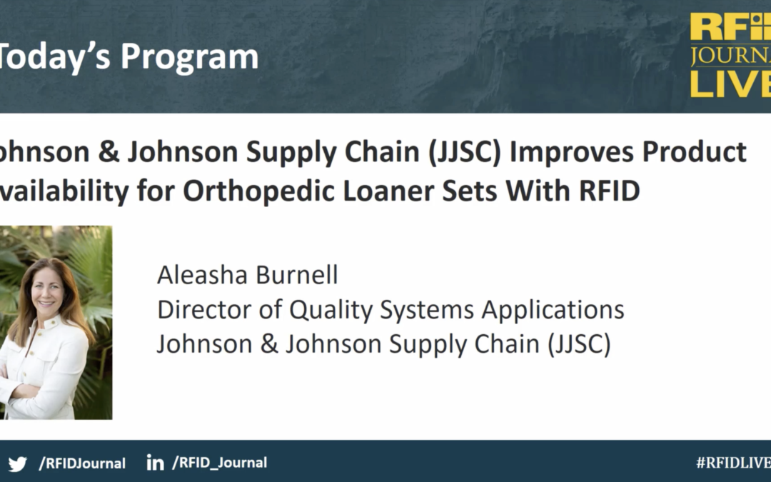 Johnson & Johnson Supply Chain (JJSC) Improves Product Availability for Orthopedic Loaner Sets With RFID